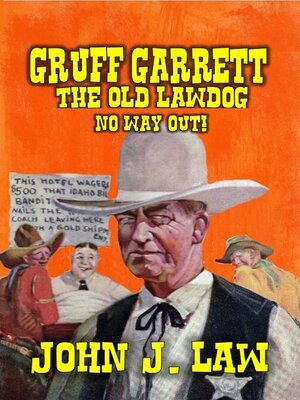 cover image of Gruff Garrett the Old Lawdog--No Way Out